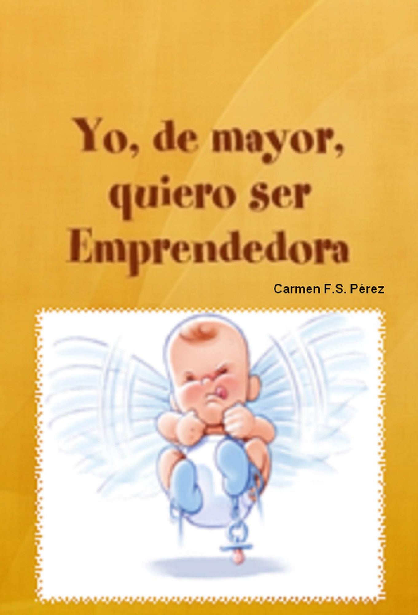 Yo de mayor quiero ser Emprendedora