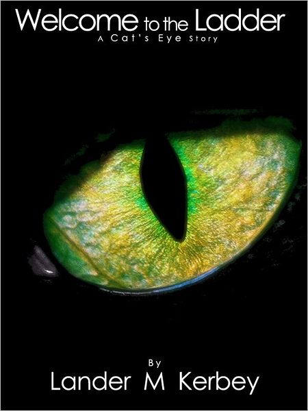 Welcome to the Ladder, A Cat's Eye Story