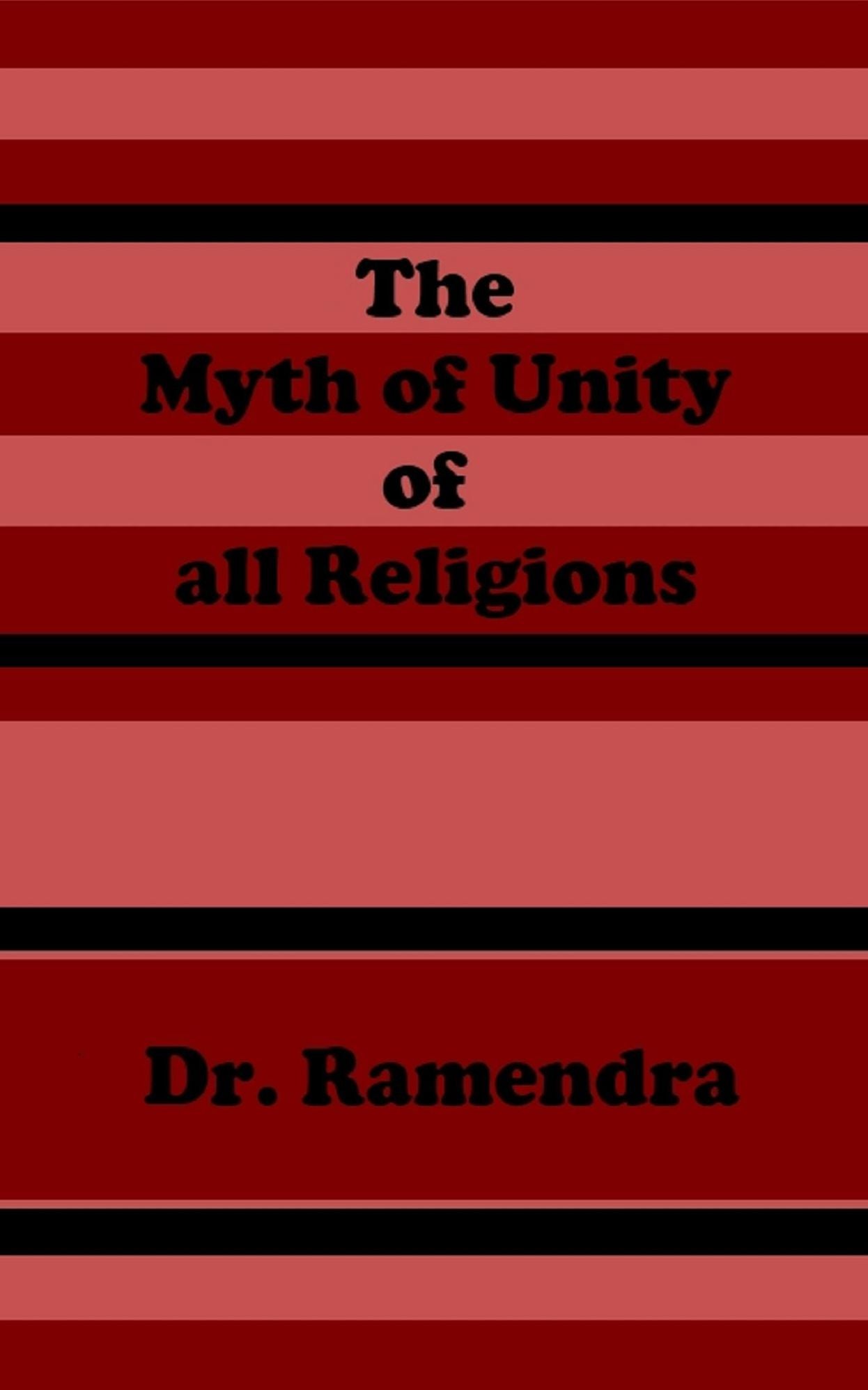 The Myth of Unity of all Religions