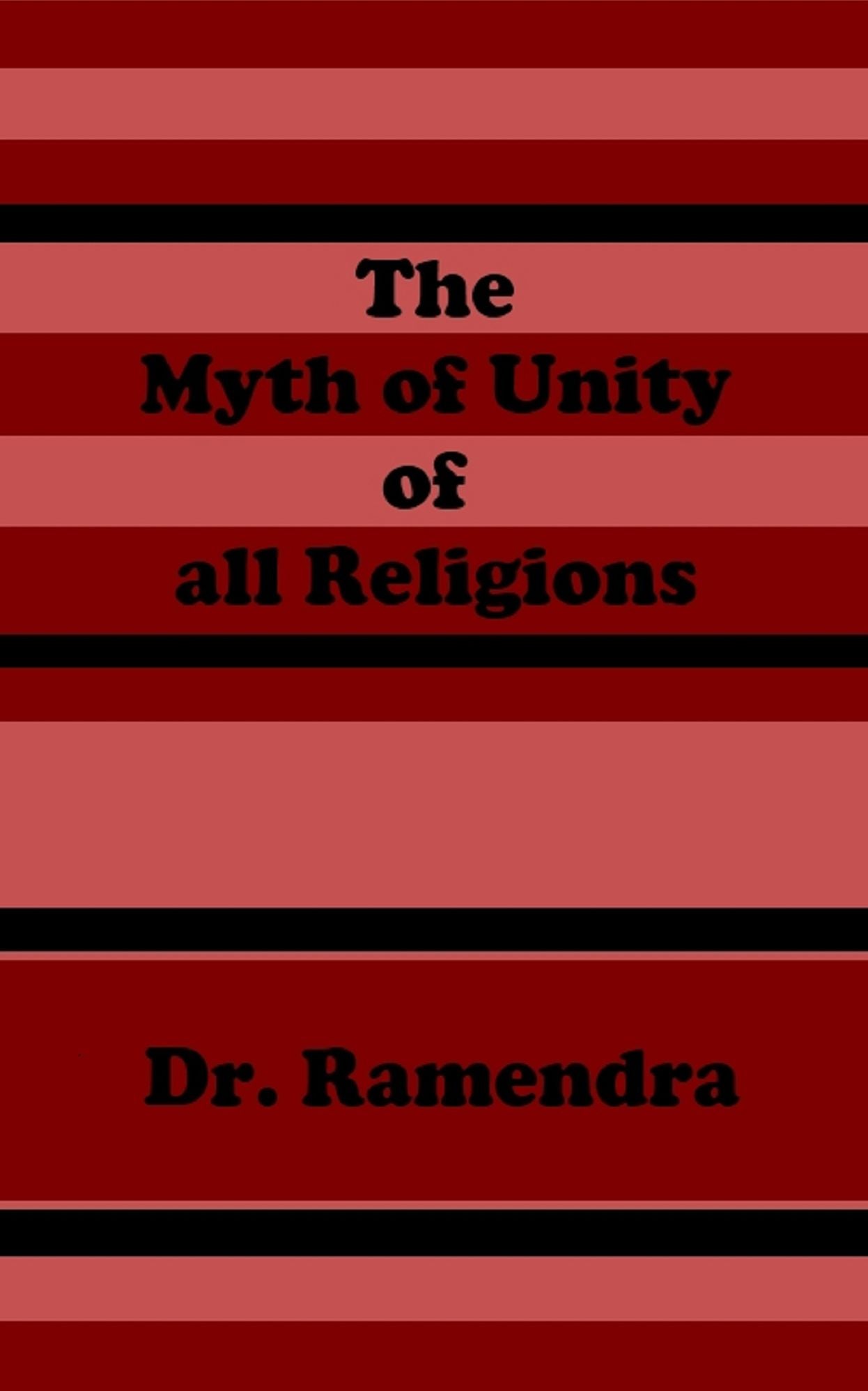 The Myth of Unity of all Religions
