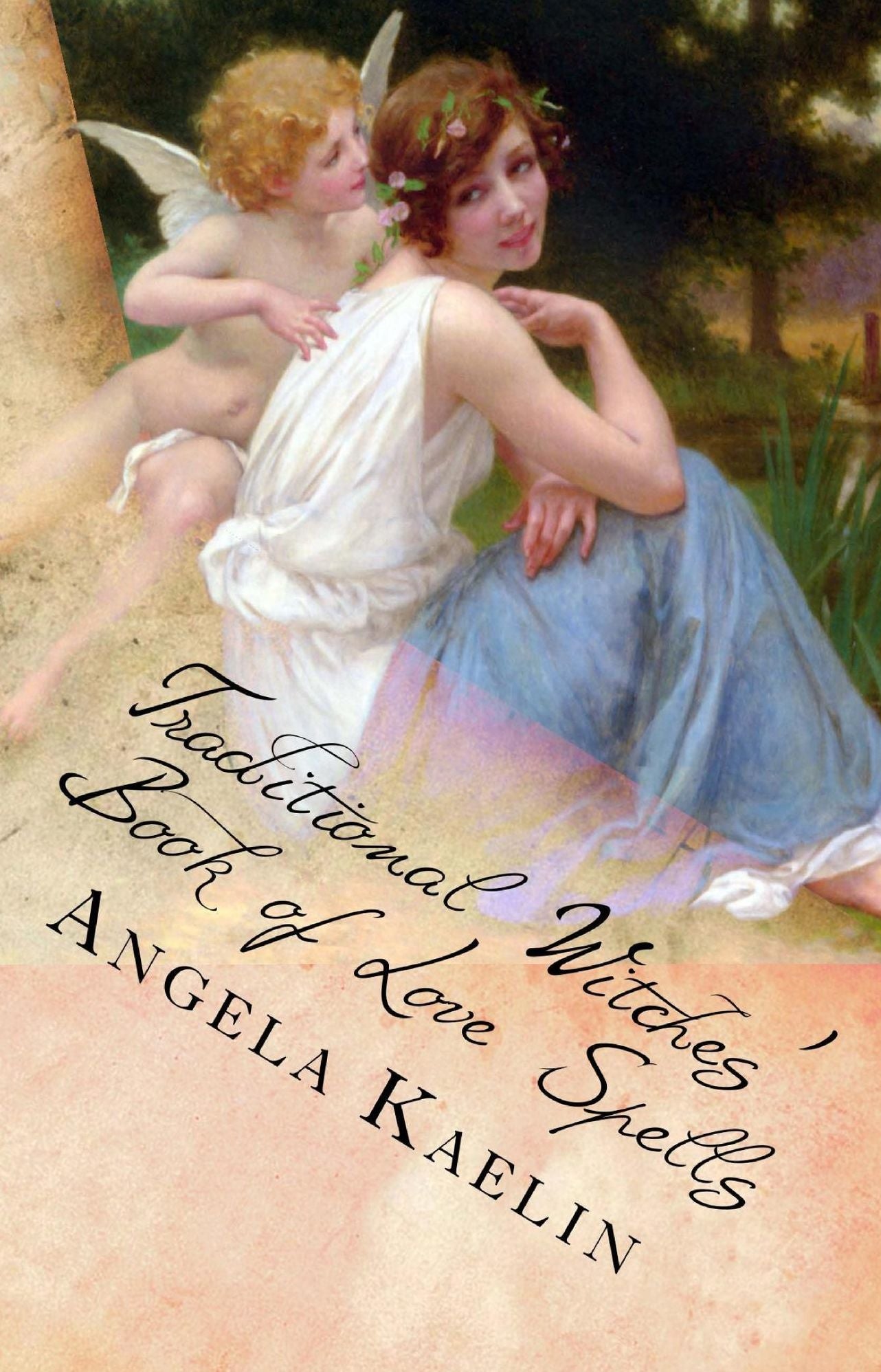 Traditional Witches' Book of Love Spells
