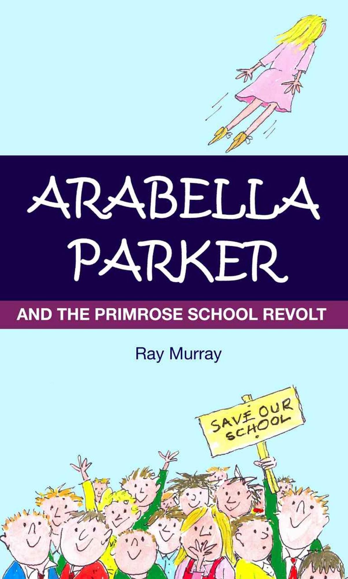 Arabella Parker and The Primrose School Revolt