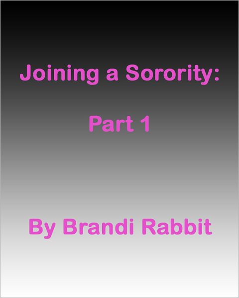 Joining a Sorority: Part 1