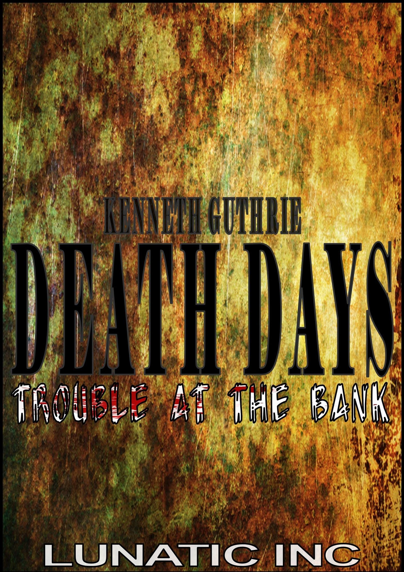 Trouble at the Bank (Death Days Horror Humor Series #5)