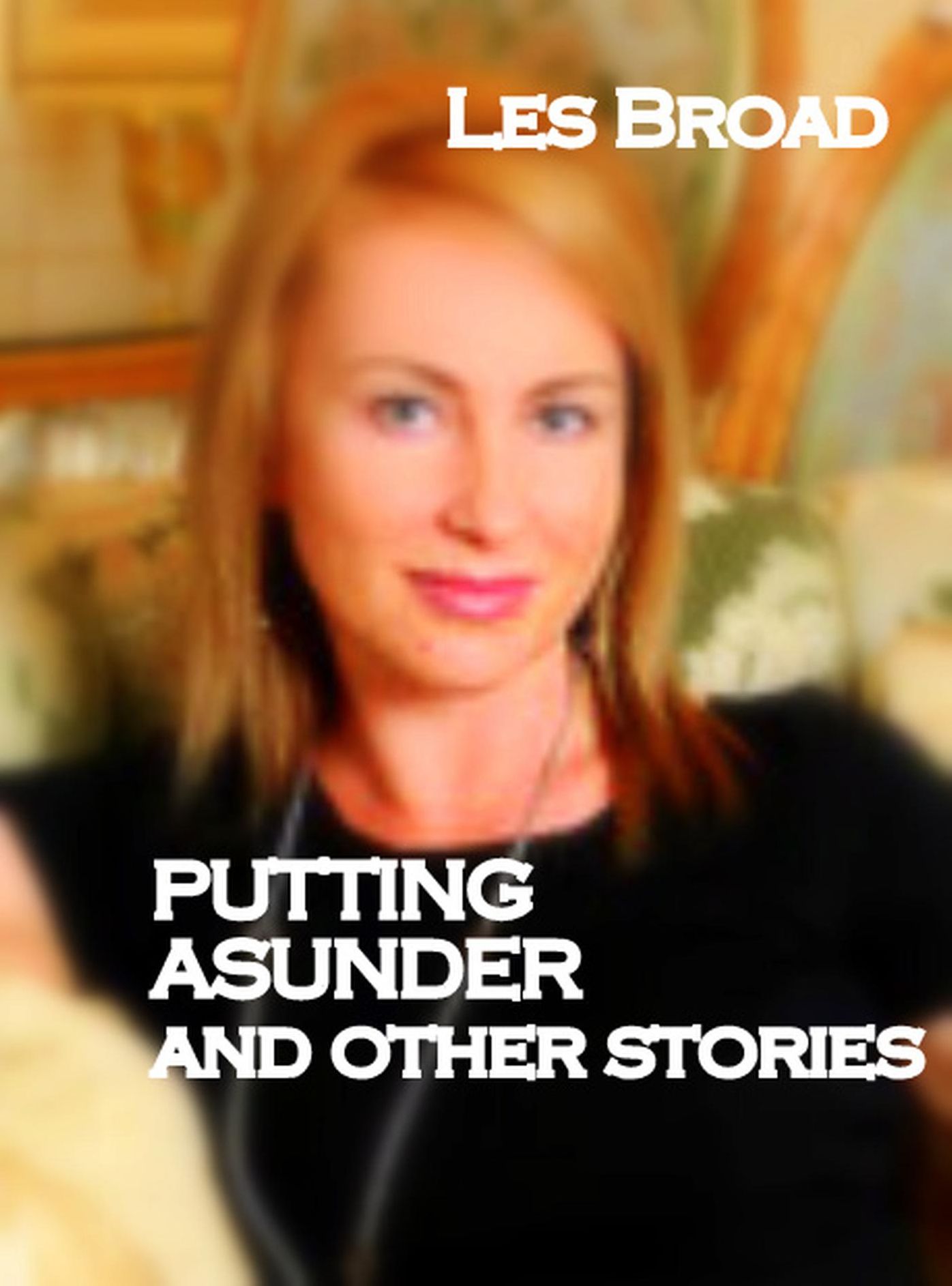 Putting Asunder And Other Stories