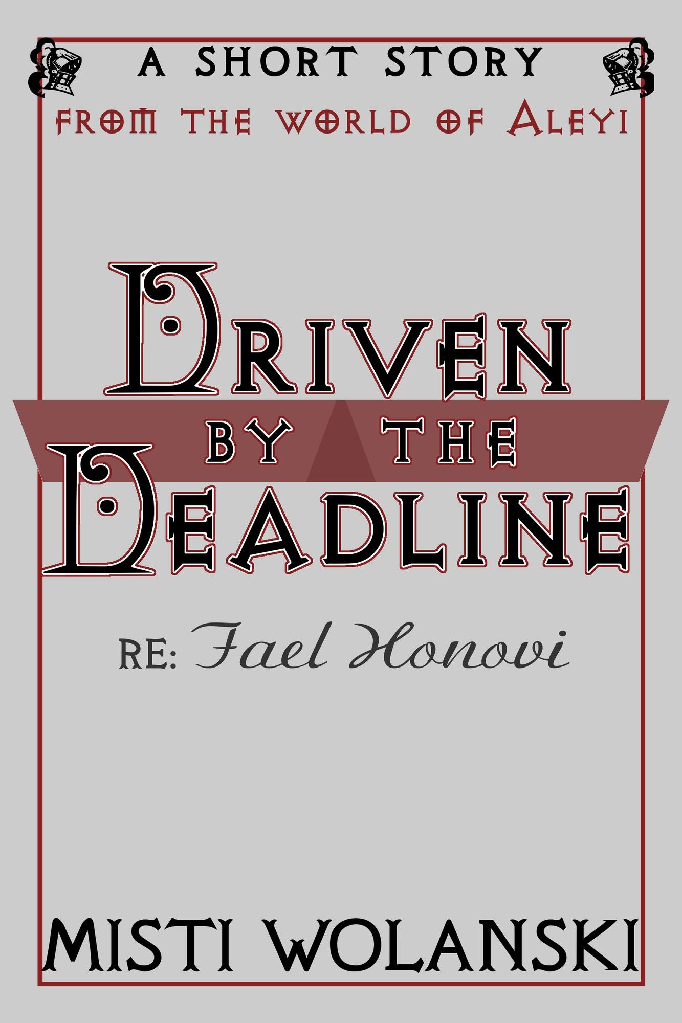 Driven by the Deadline