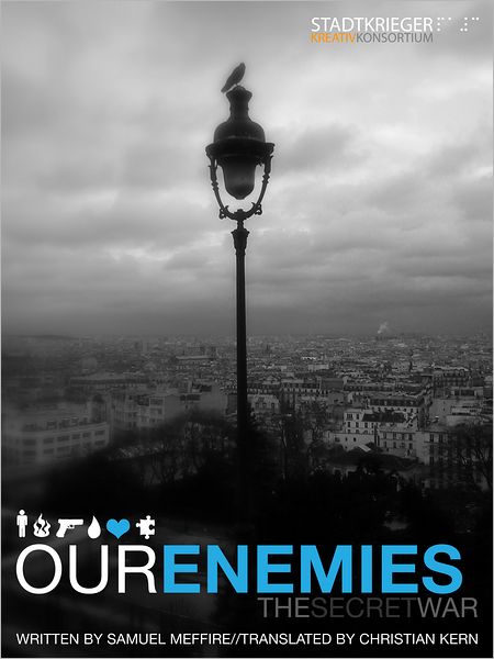 Our Enemies. The Secret War