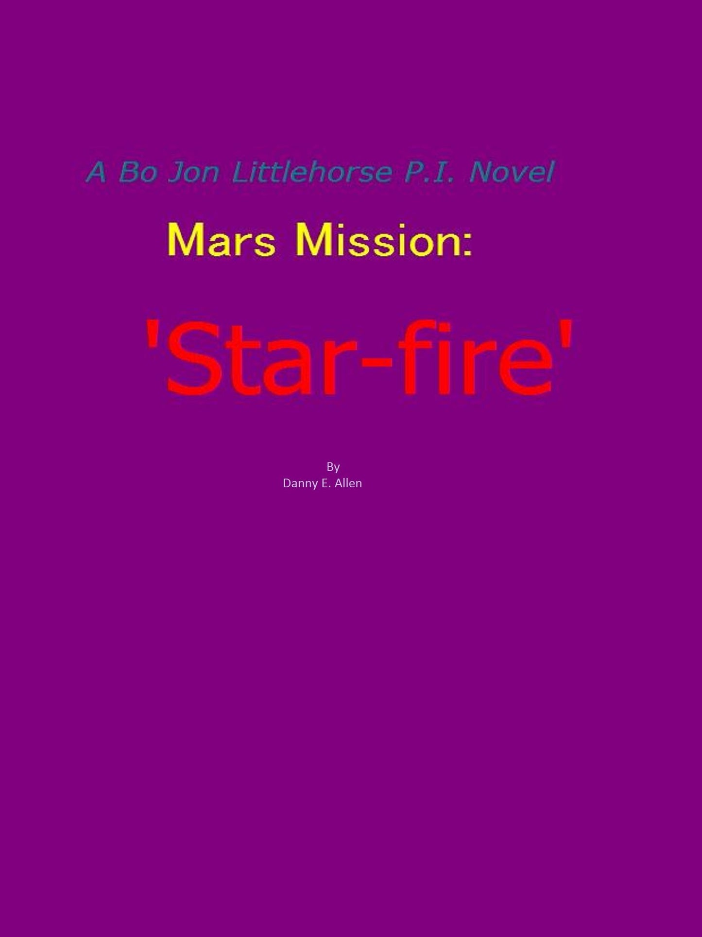 'Star-fire'-A Bo Jon Little-horse p.i. novel