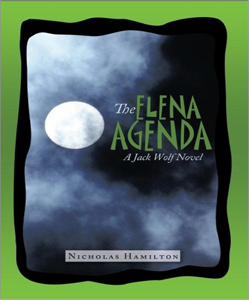 The Elena Agenda: A Jack Wolf Novel
