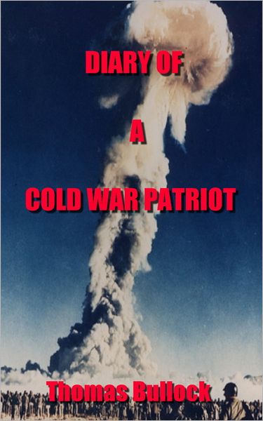 Diary of a Cold War Patriot