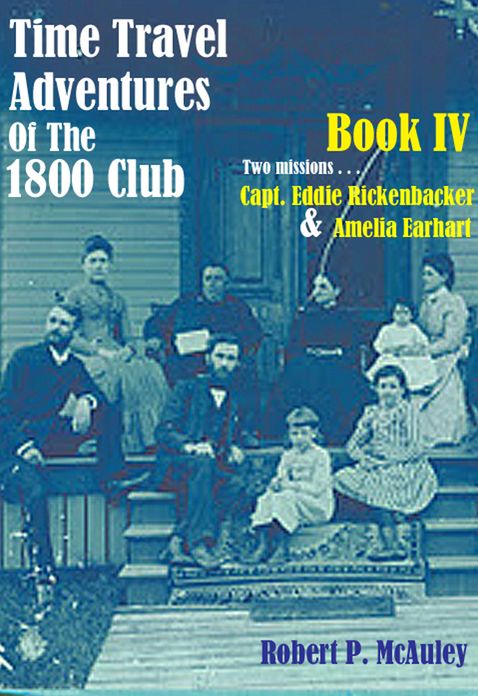 Time Travel Adventures of The 1800 Club: Book IV