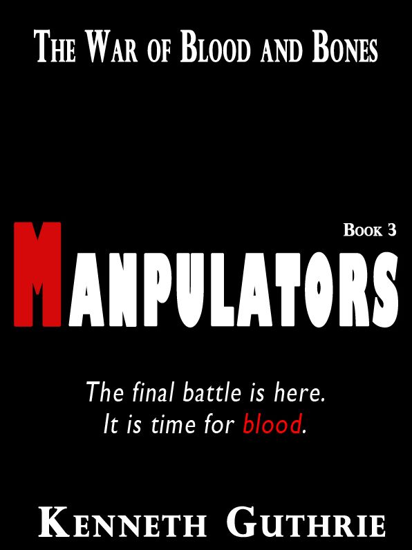 The War of Blood and Bones: Manipulators