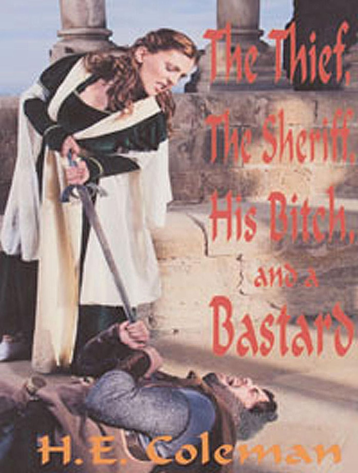 The Thief, The Sheriff, His Bitch, and a Bastard