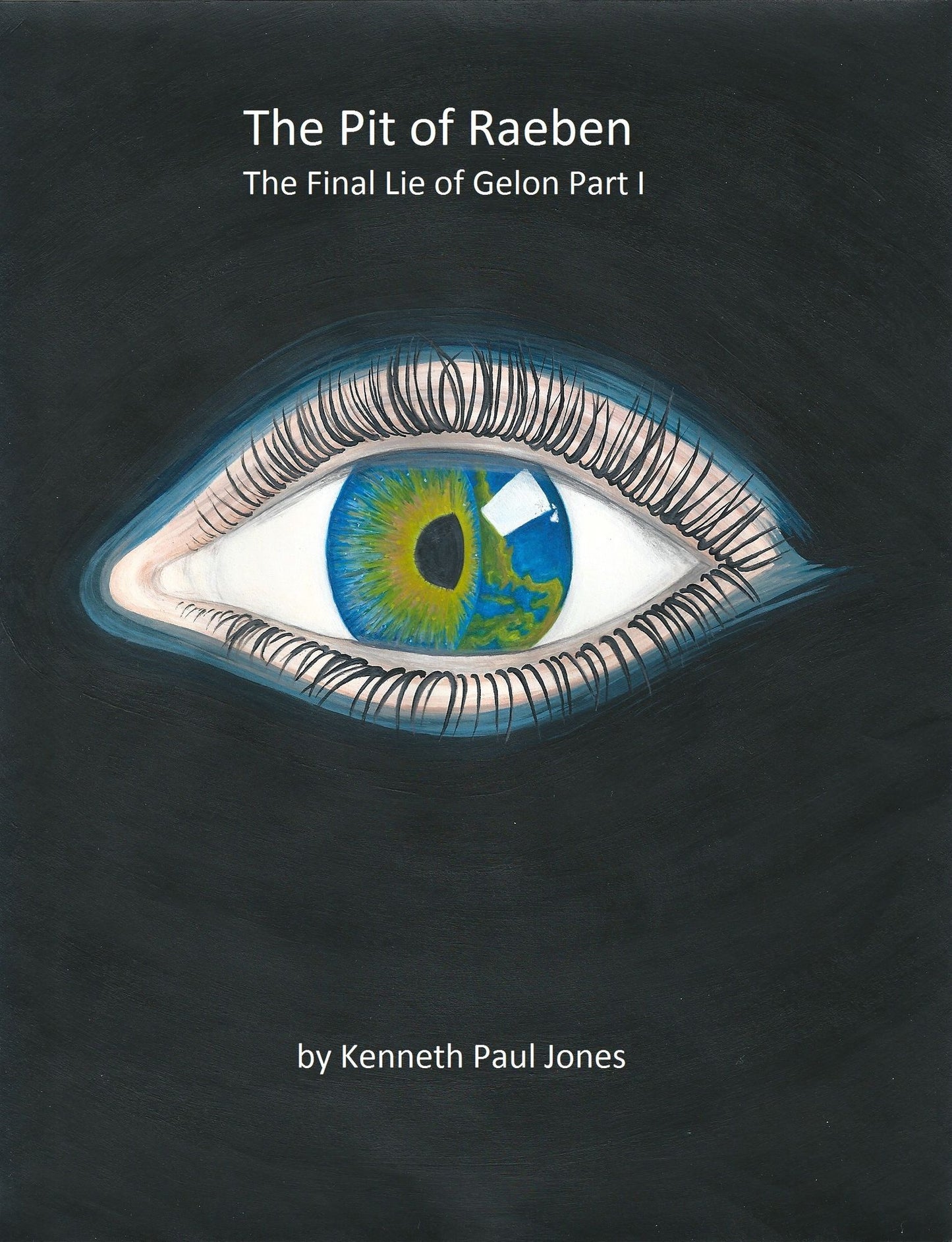The Pit of Raeben; The Final Lie of Gelon Part I