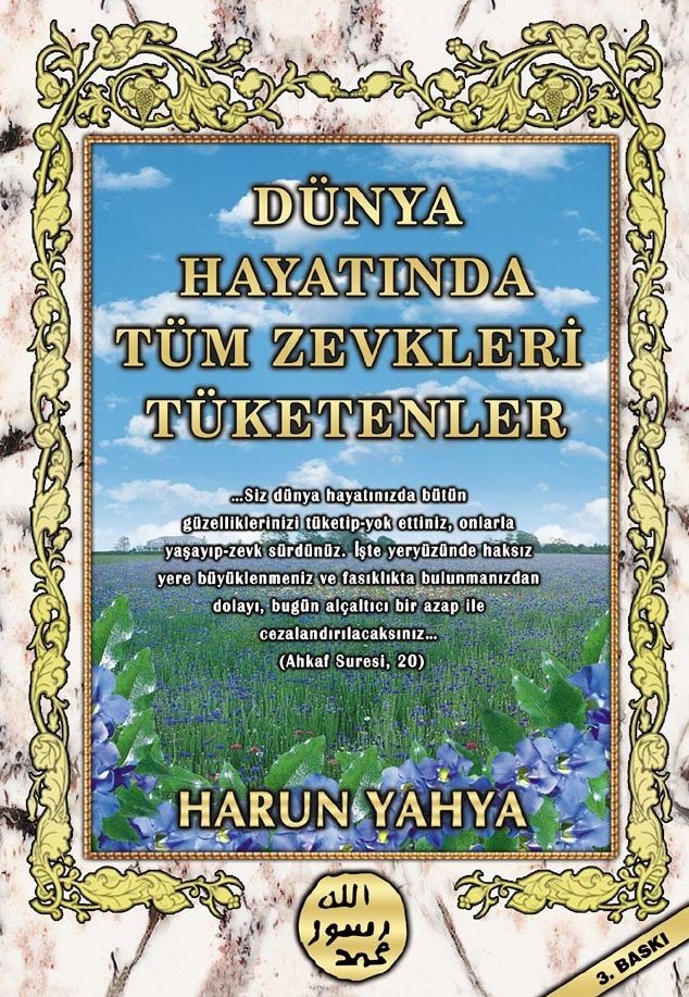 Dünya Hayatinda Tüm Zevkleri Tüketenler