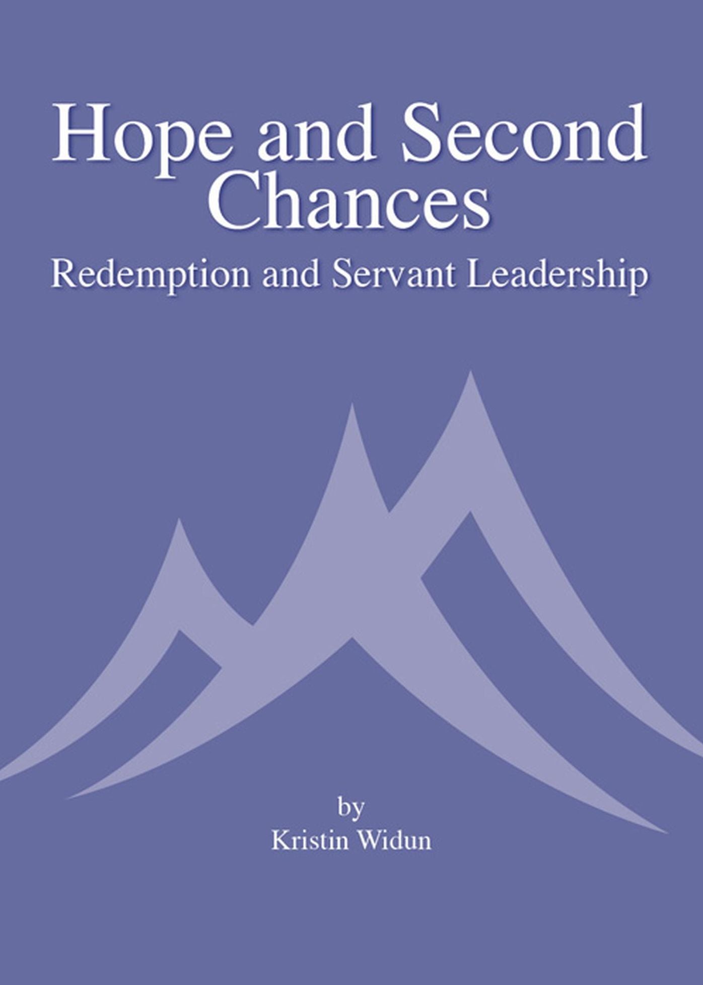 Hope and Second Chances: Redemption and Servant Leadership