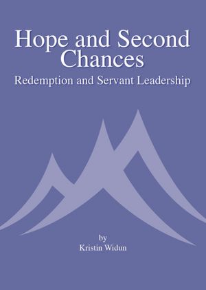 Hope and Second Chances: Redemption and Servant Leadership