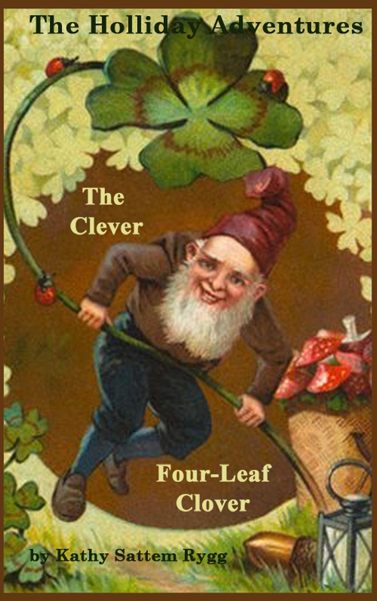 The Holliday Adventures: The Clever Four-Leaf Clover