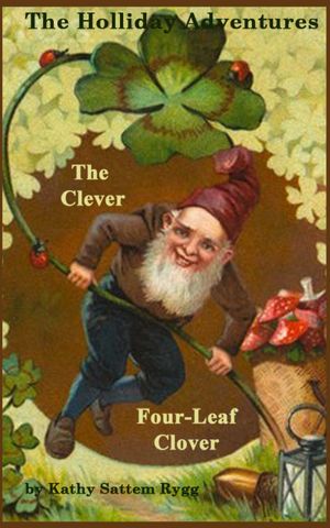 The Holliday Adventures: The Clever Four-Leaf Clover