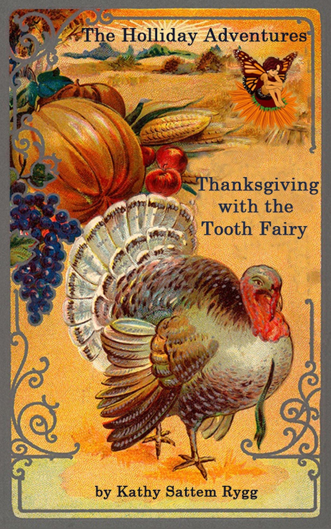The Holliday Adventures: Thanksgiving with the Tooth Fairy