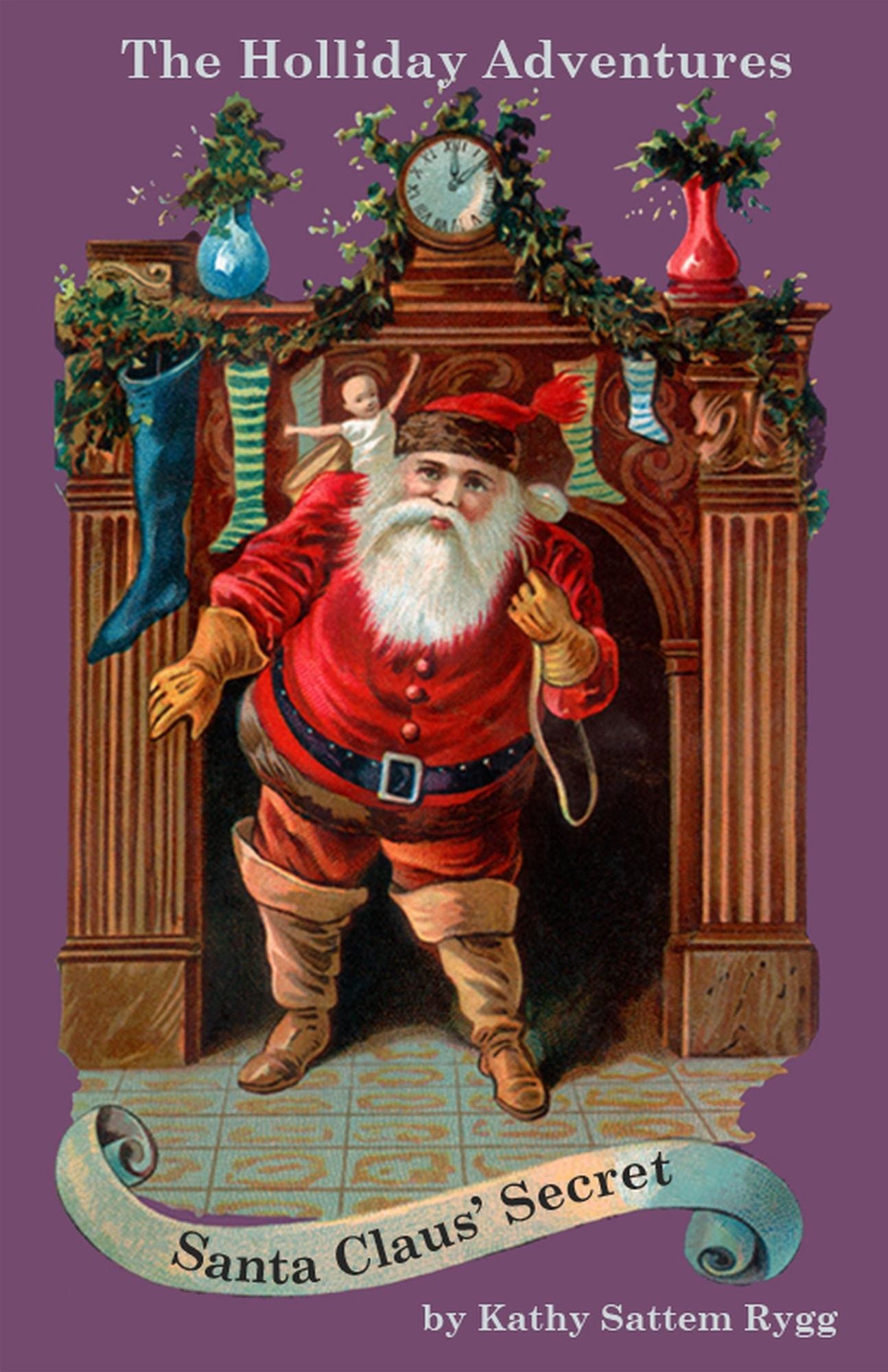 The Holliday Adventures: Santa Claus' Secret