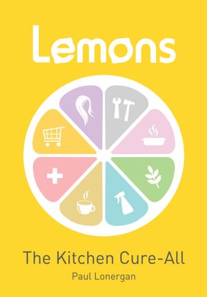 Lemons: The Kitchen Cure-All