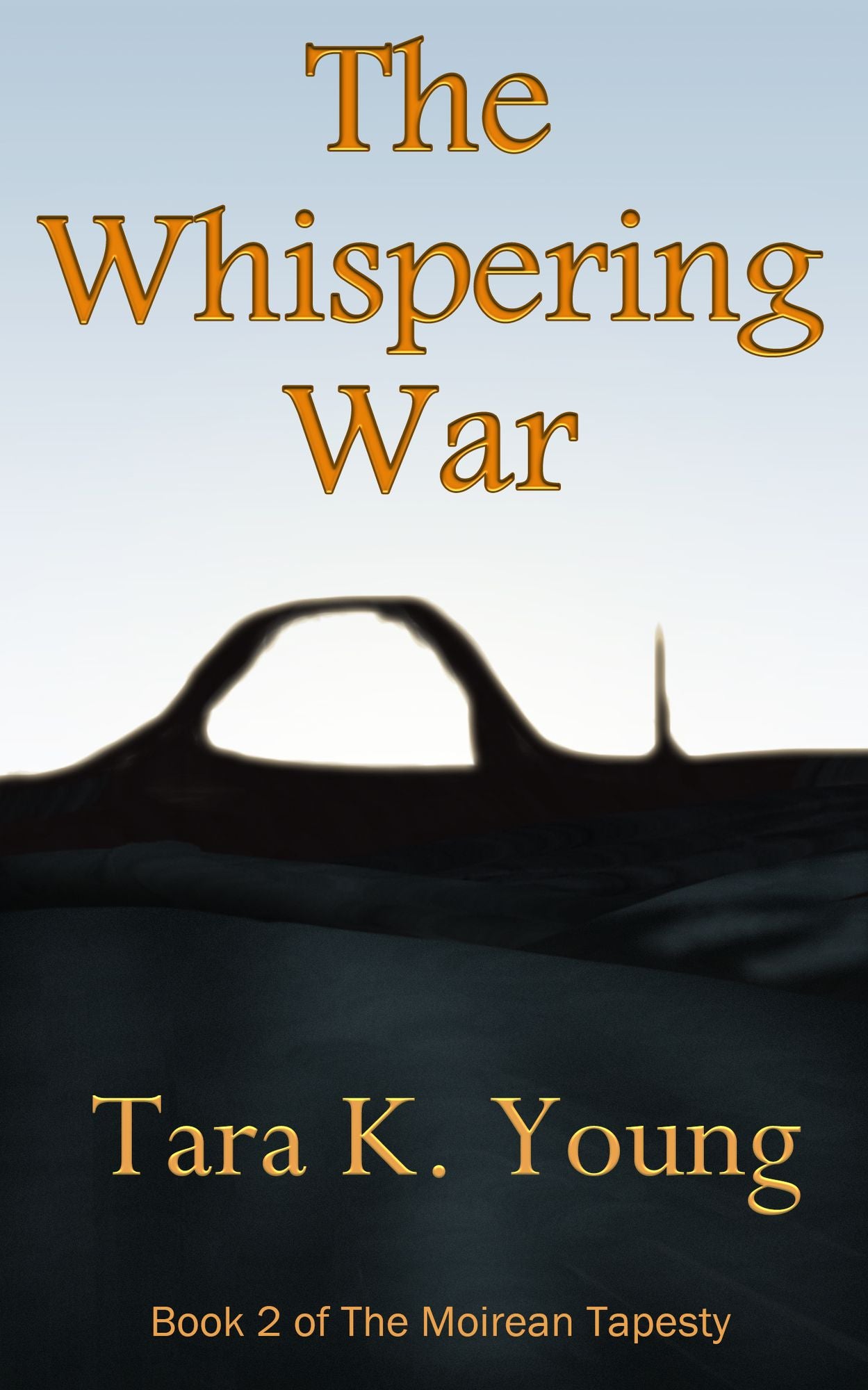 The Whispering War, Book 2 of the Moirean Tapestry