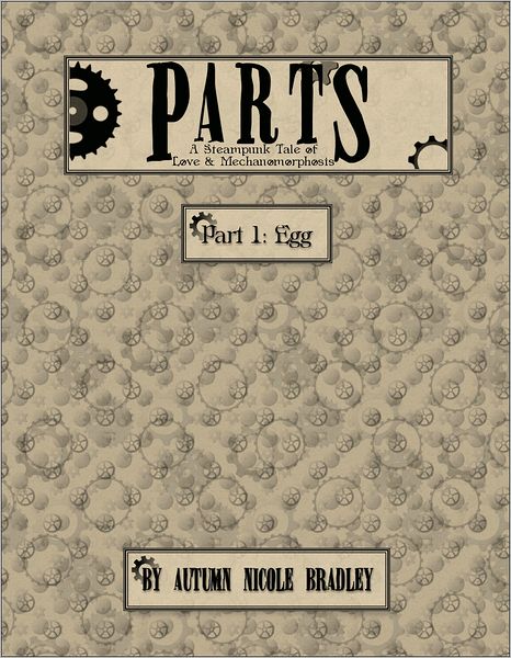 Parts: A Steampunk Tale - Part 1: Egg