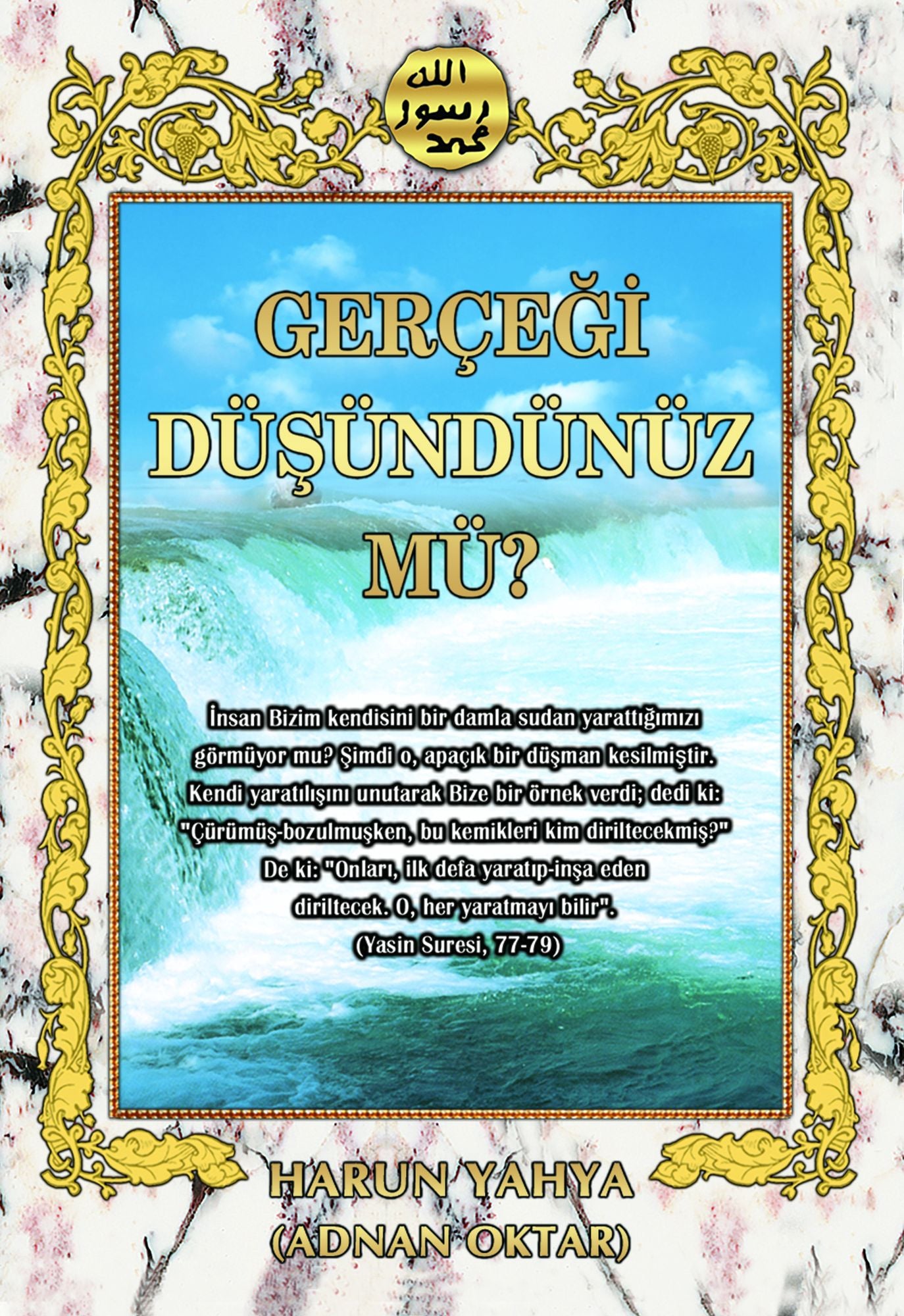Gercegi Dusundunuz Mu?