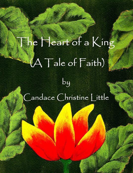 The Heart of a King (A Tale of Faith)