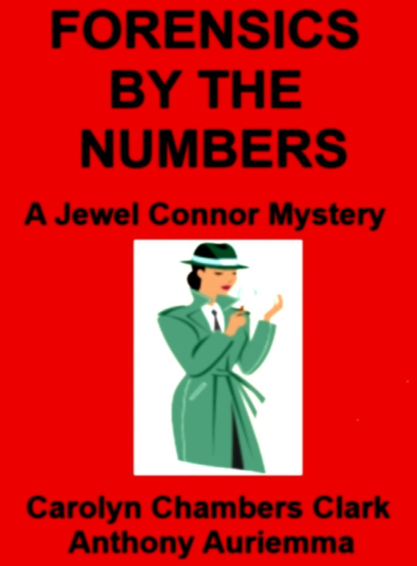 Forensics by the Numbers: A Jewel Connor Mystery