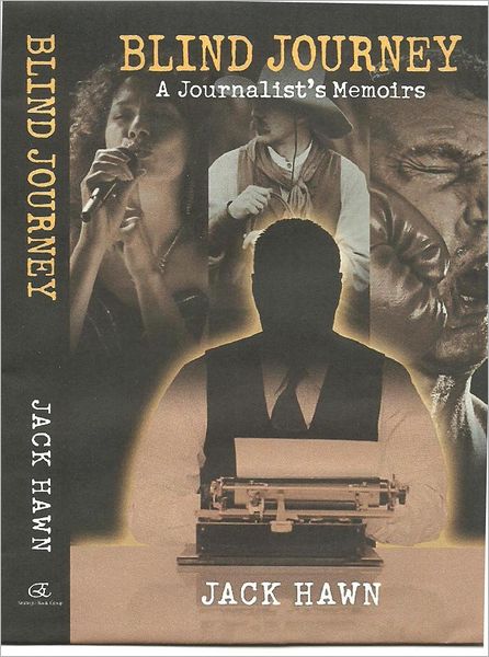 BLIND JOURNEY A Journalists's Memoirs