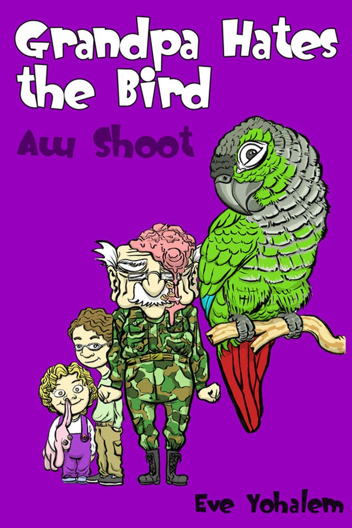 Grandpa HATES THE BIRD:Aw Shoot (Story #6)