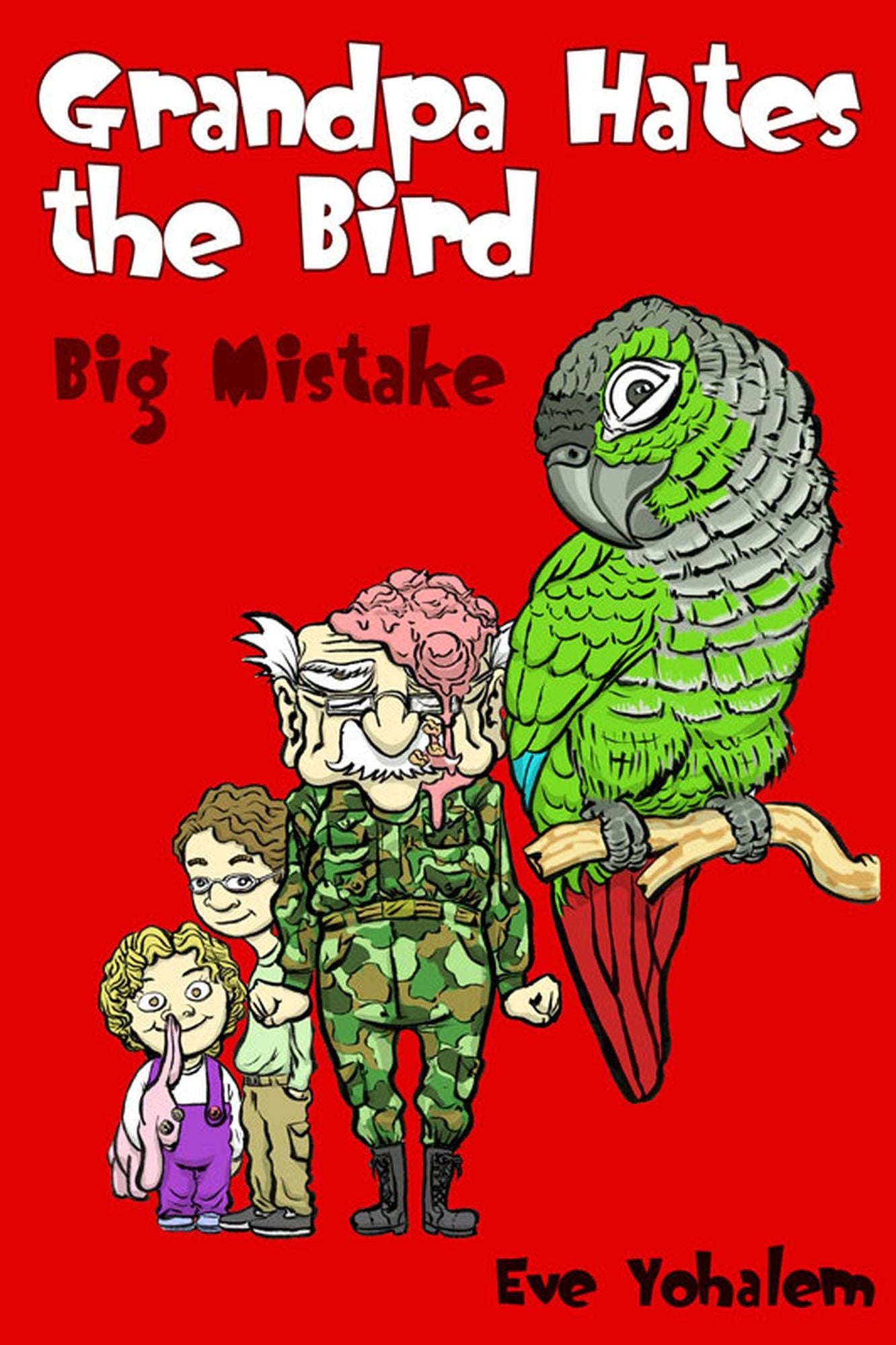 GRANDPA HATES THE BIRD: Big Mistake (Story #5)