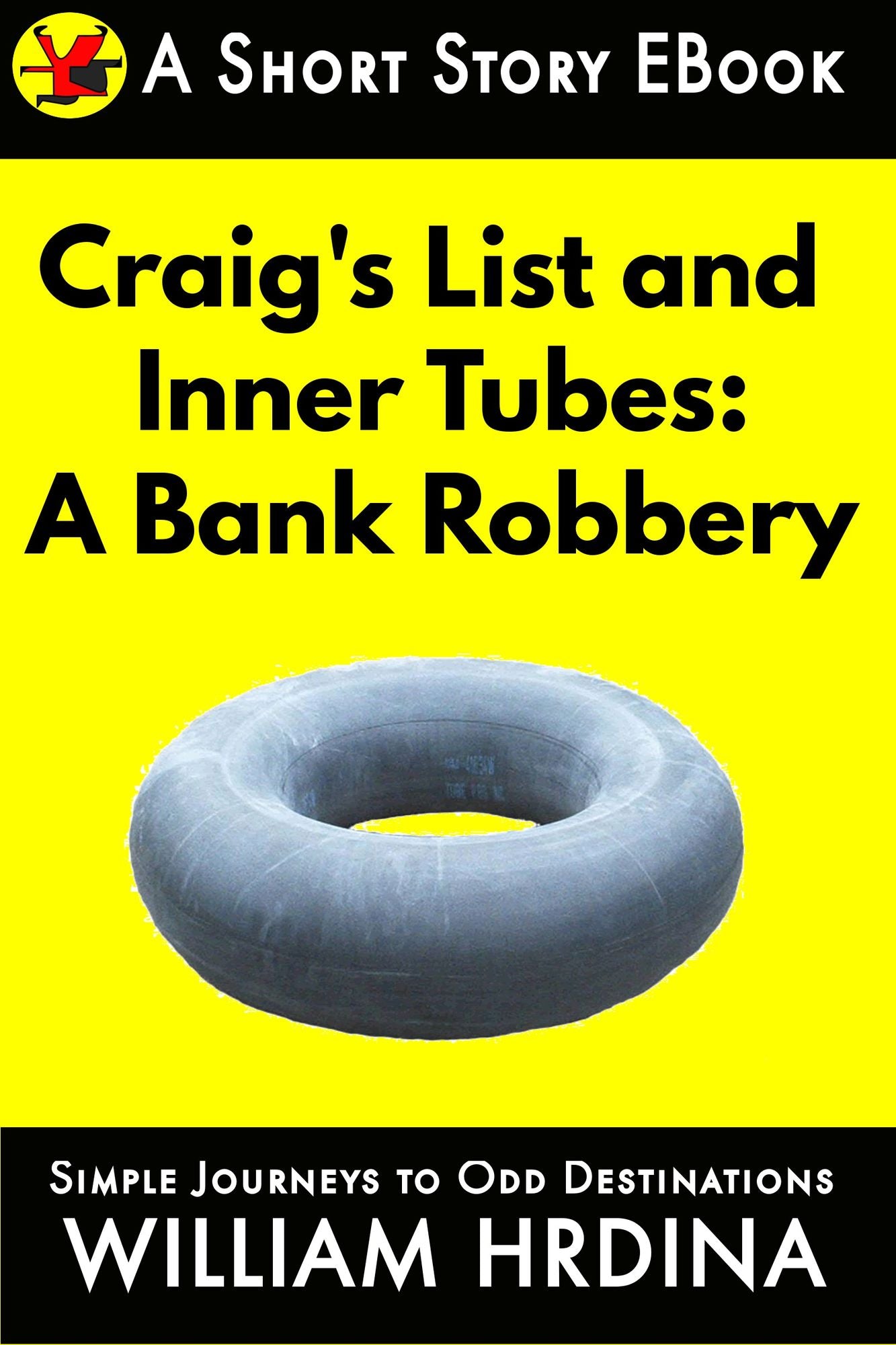 Craig's List and Inner Tubes: A Bank Robbery