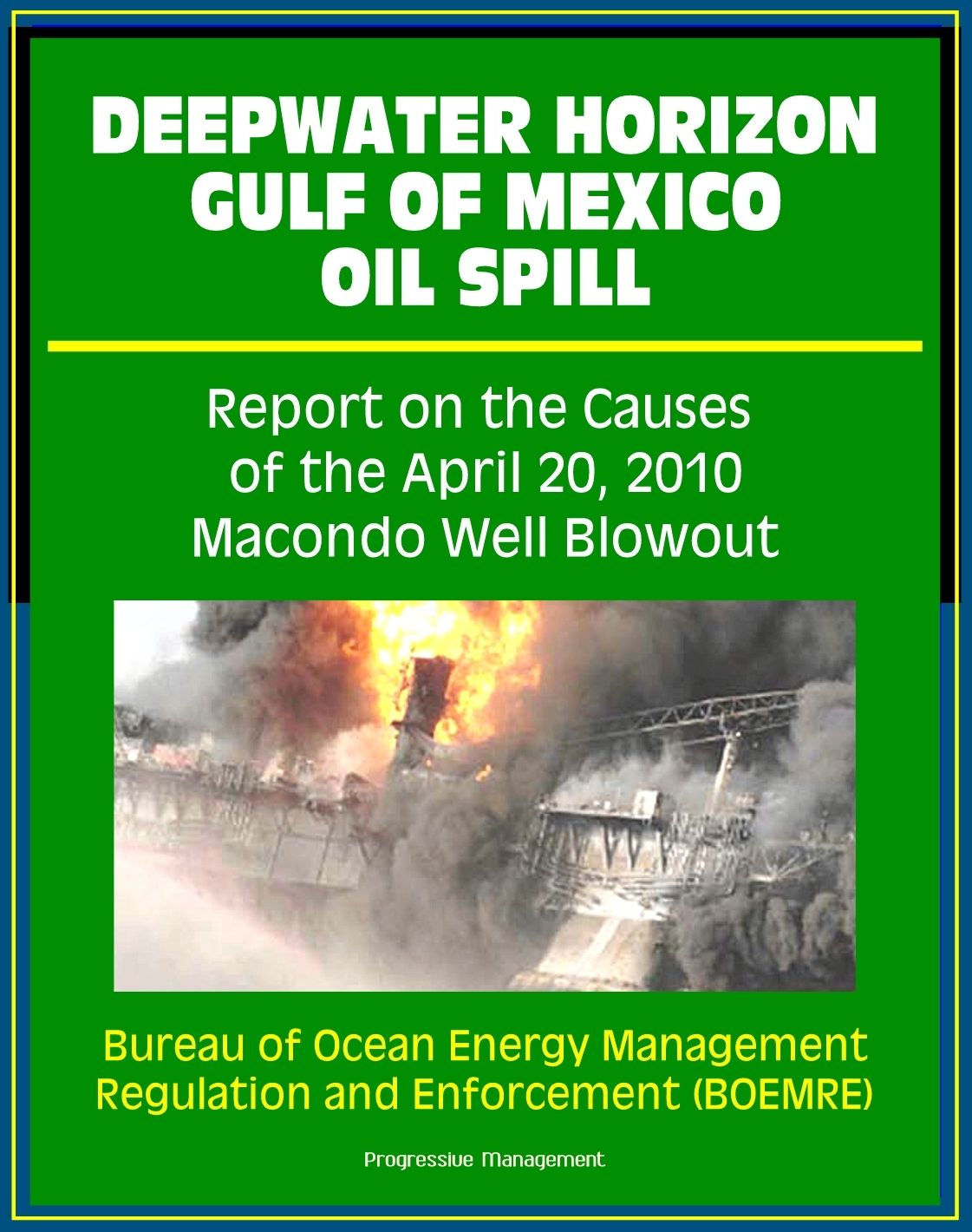 Deepwater Horizon Gulf of Mexico Oil Spill: Report on the Causes of the April 20, 2010 Macondo Well Blowout