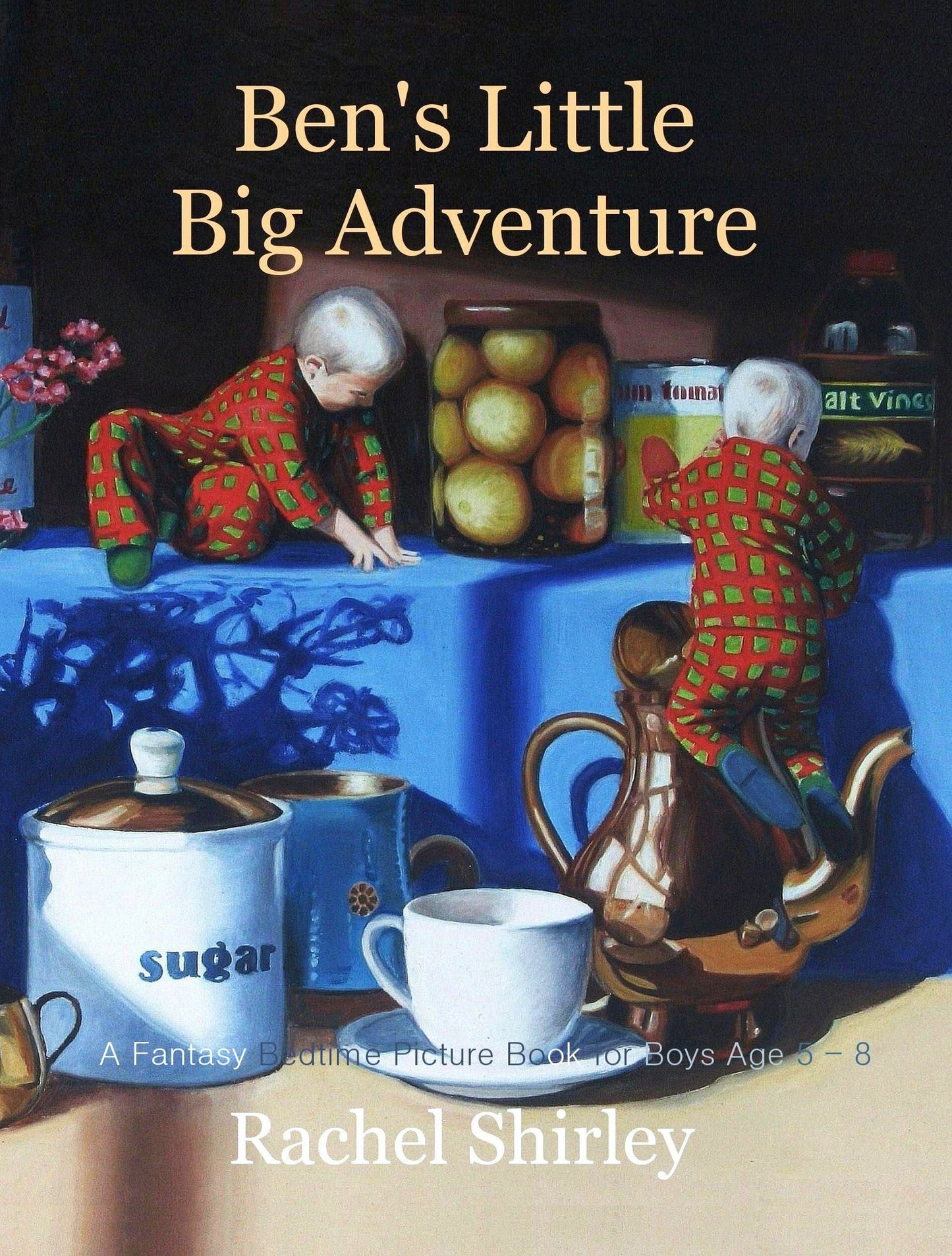 Ben's Little Big Adventure: A Fantasy Bedtime Picture Book for Boys Age 5 - 8