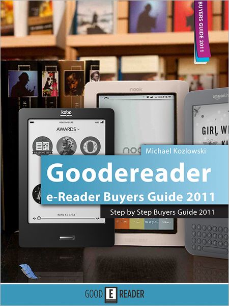 Goodereader: The e-Reader Buyers Guide for 2011