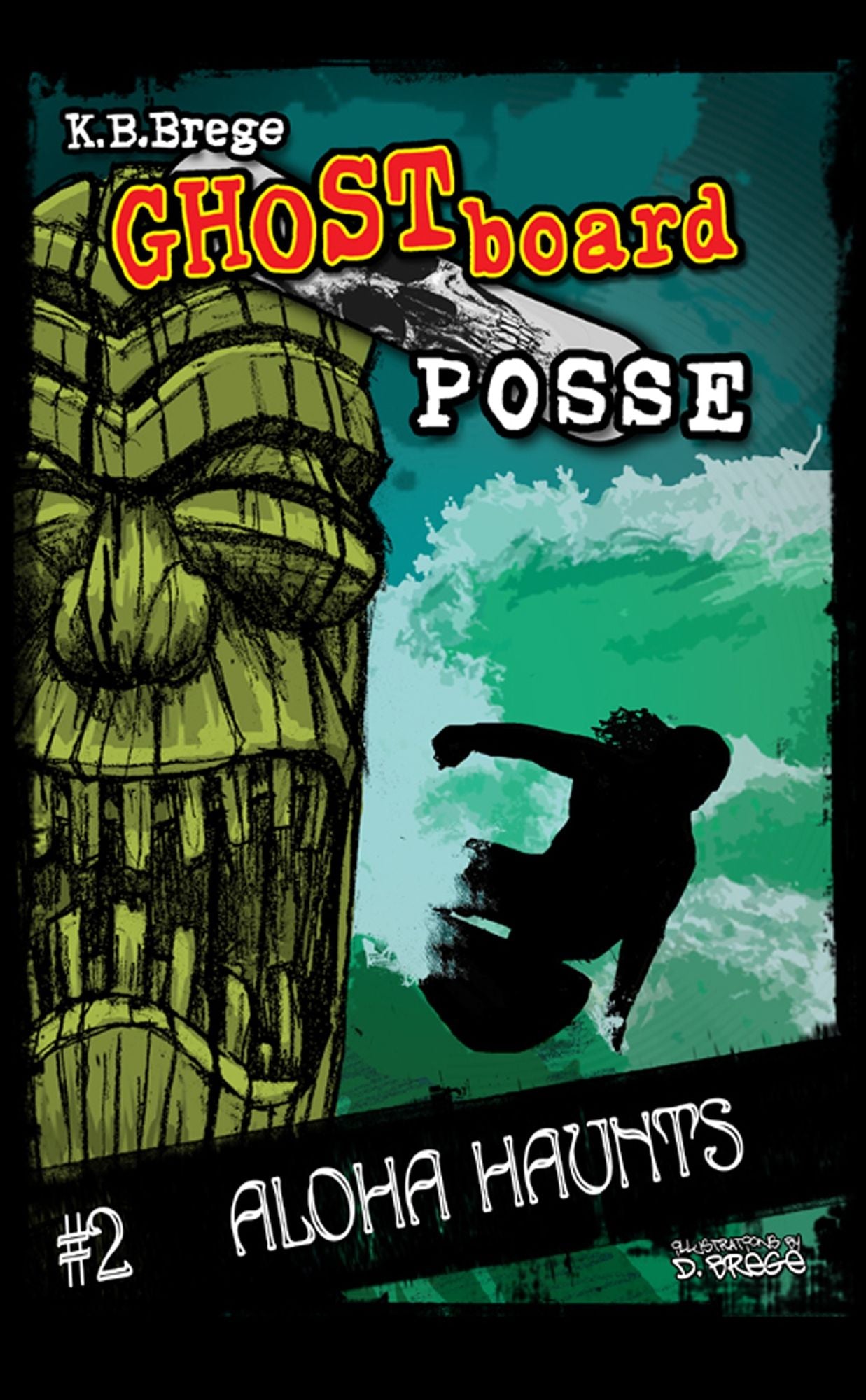 Ghost Board Posse #2 Aloha Haunts