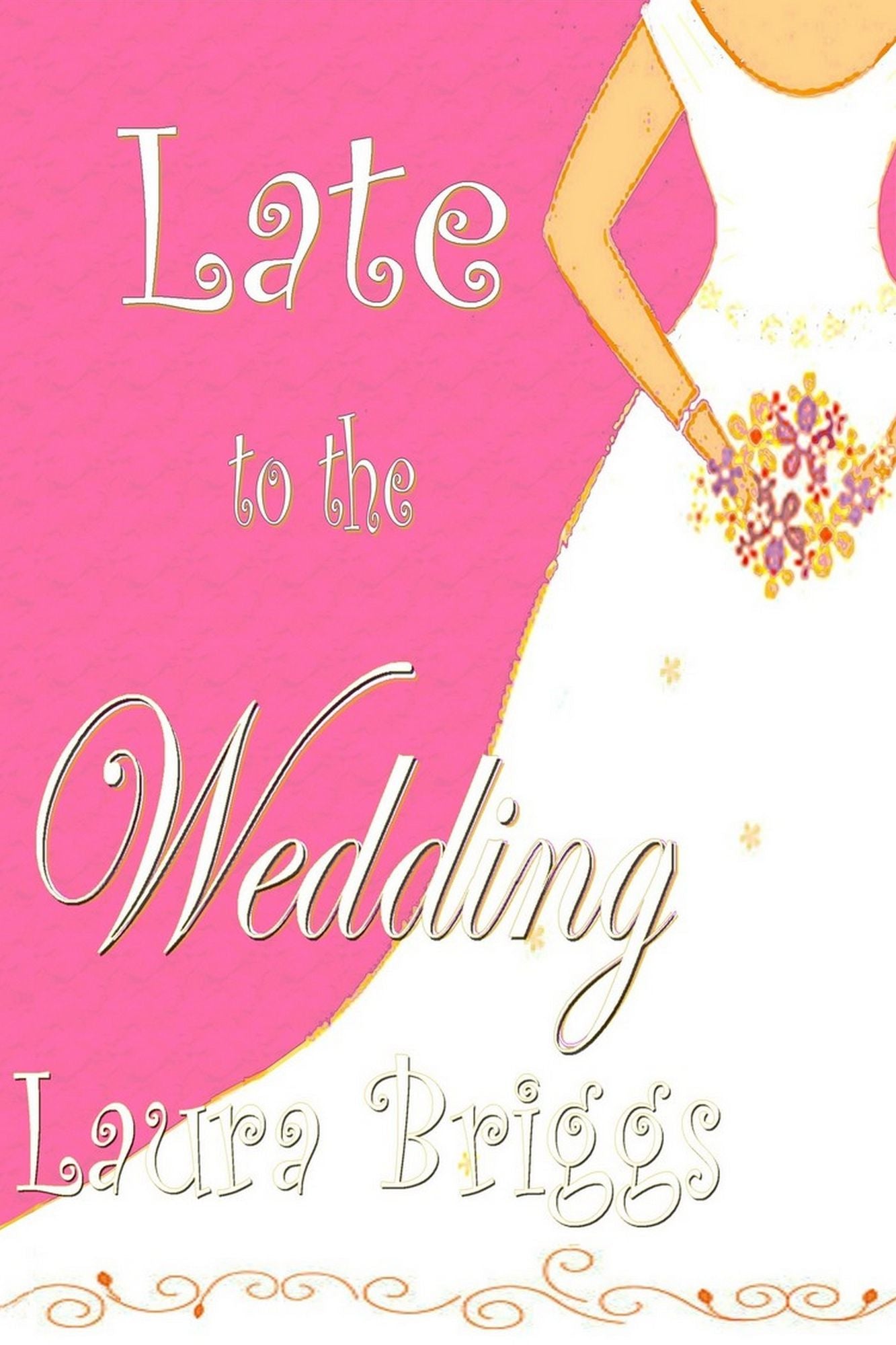 Late to the Wedding