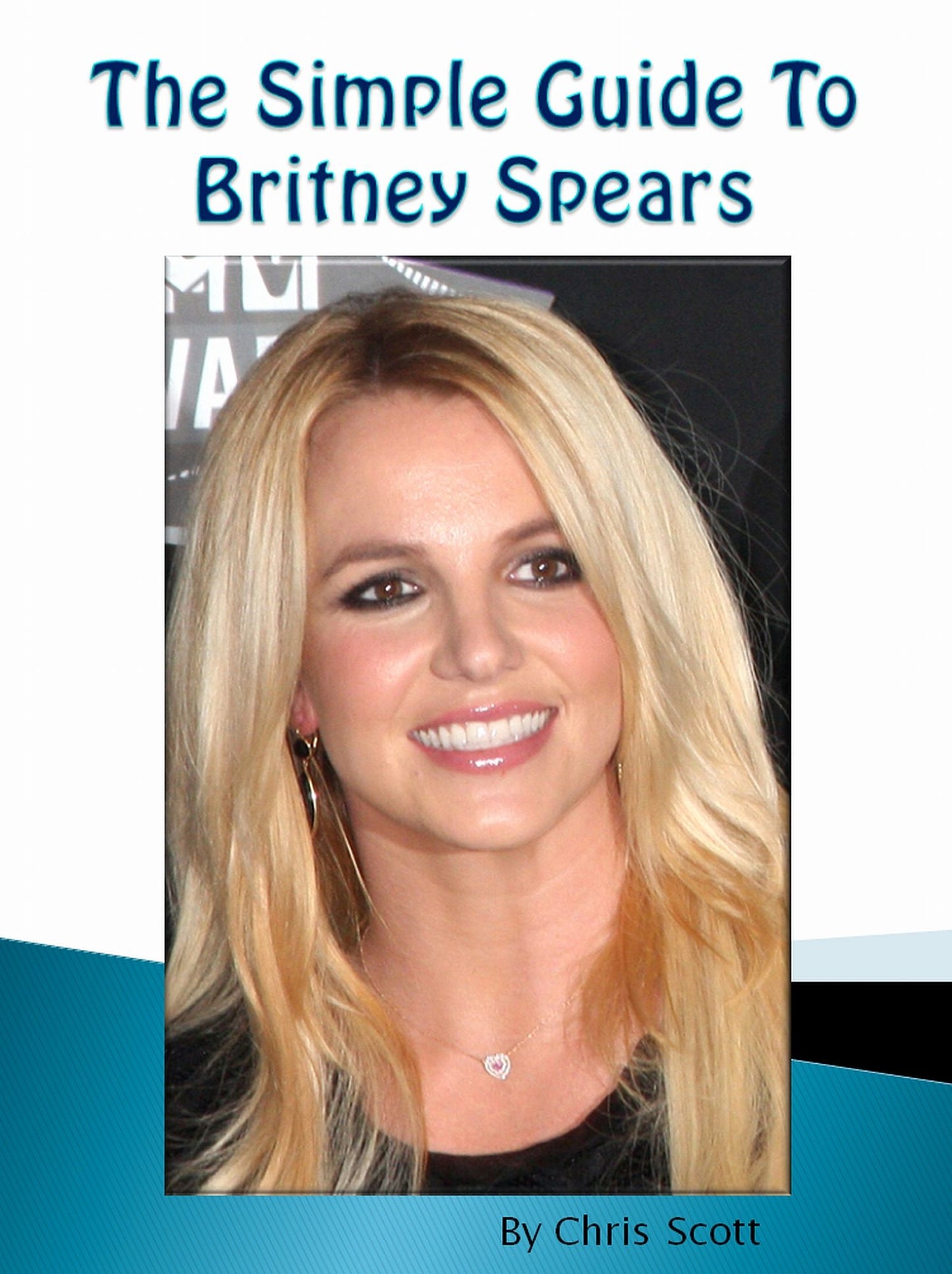 The Simple Guide To Britney Spears
