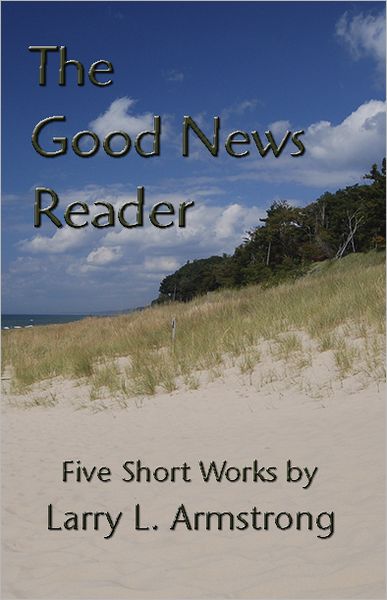 The Good News Reader: Five Short Works