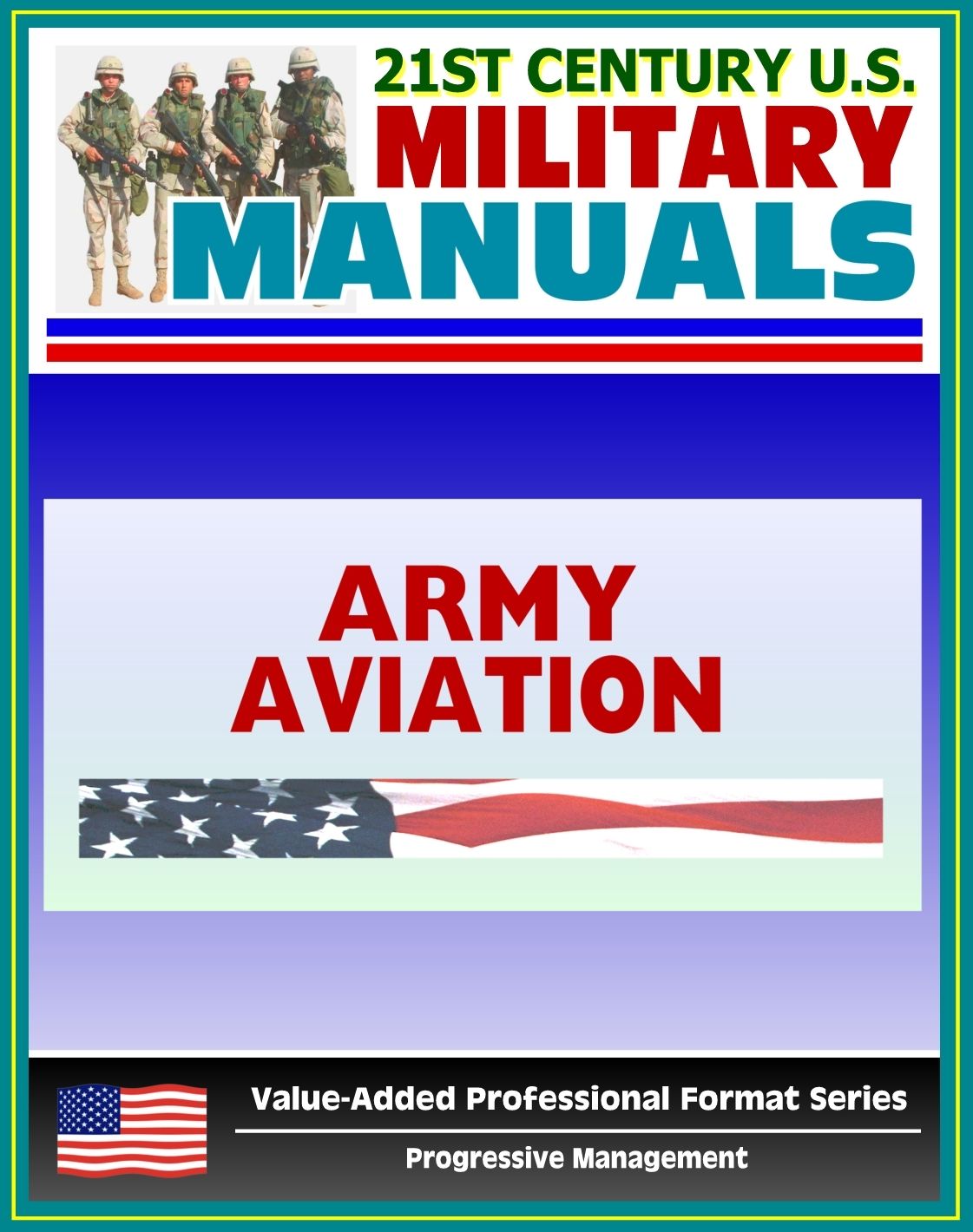 21st Century U.S. Military Manuals: Army Aviation Operations Field Manual - FM 1-100 (Value-Added Professional Format Series)