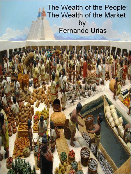 The Wealth of the People: The Wealth of the Market