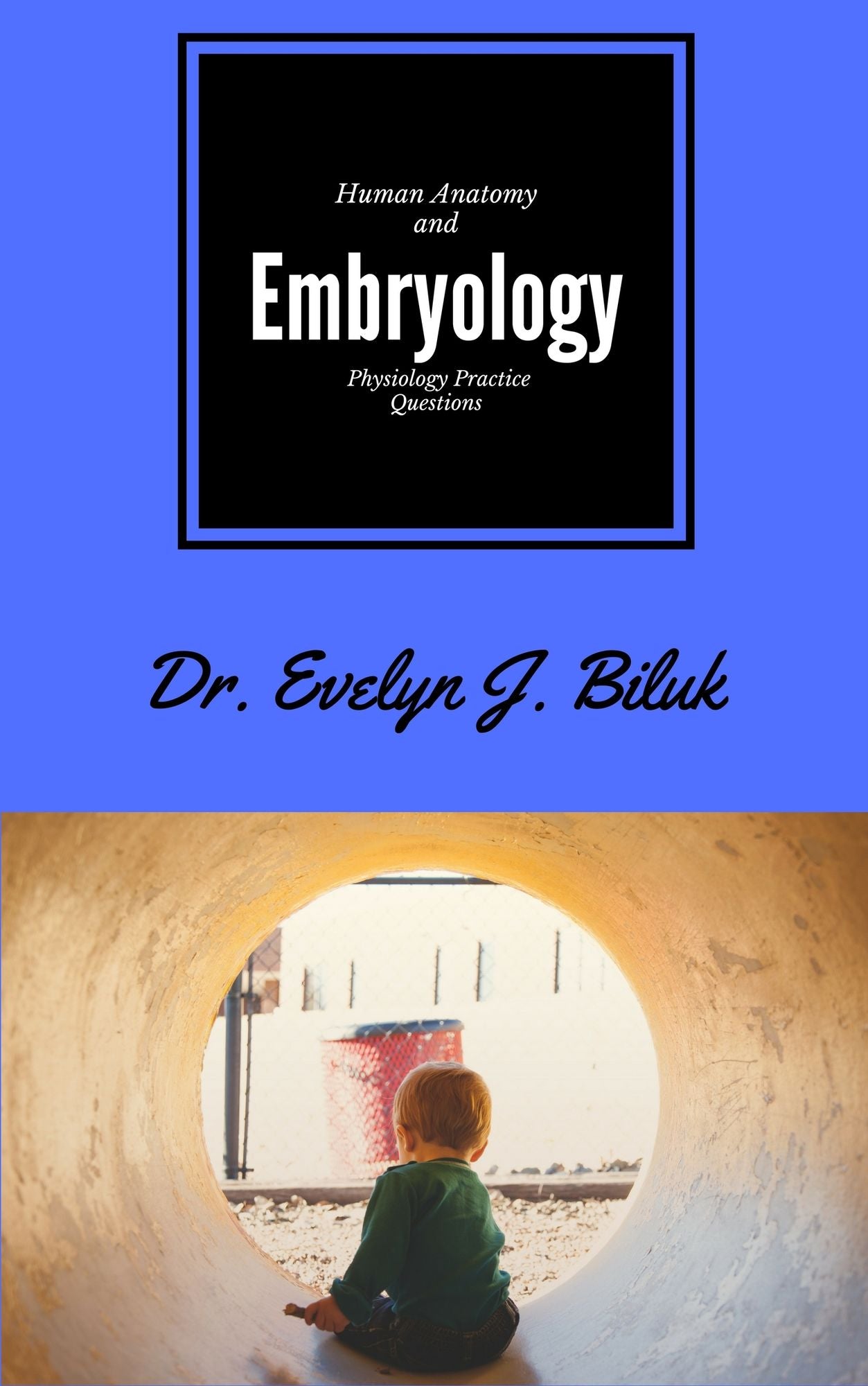Human Anatomy and Physiology Practice Questions: Embryology