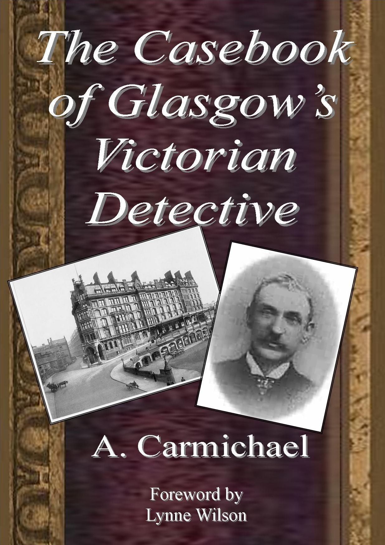 The Casebook of Glasgow's Victorian Detective