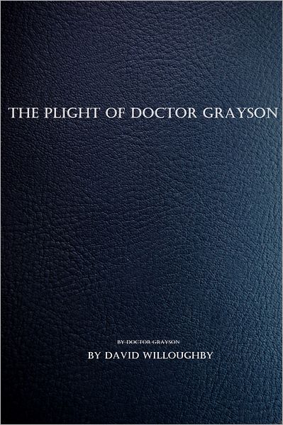 The Plight of Dr. Grayson