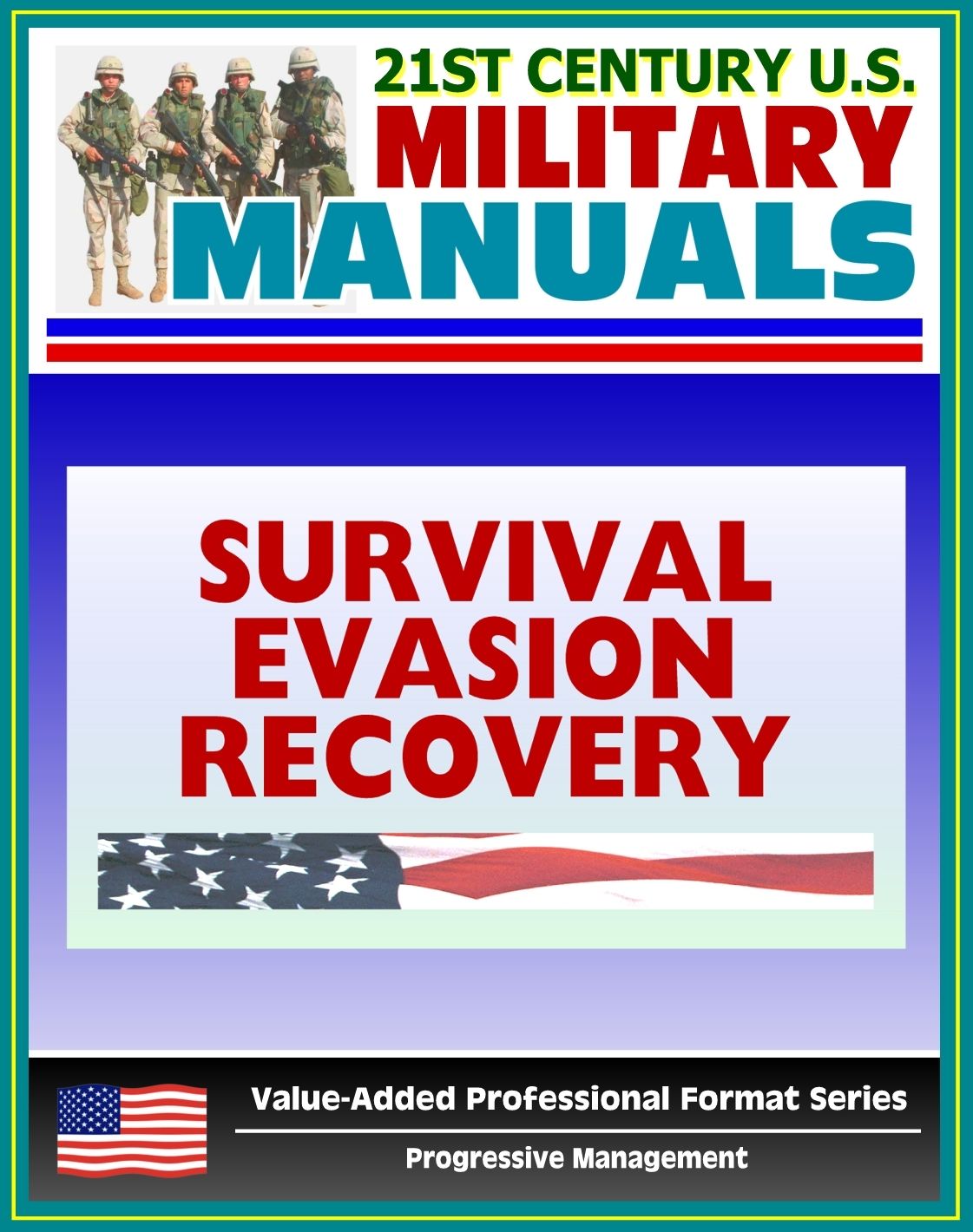 21st Century U.S. Military Manuals: Multiservice Procedures for Survival, Evasion, and Recovery - FM 21-76-1 - Camouflage, Concealment, Navigation (Value-Added Professional Format Series)