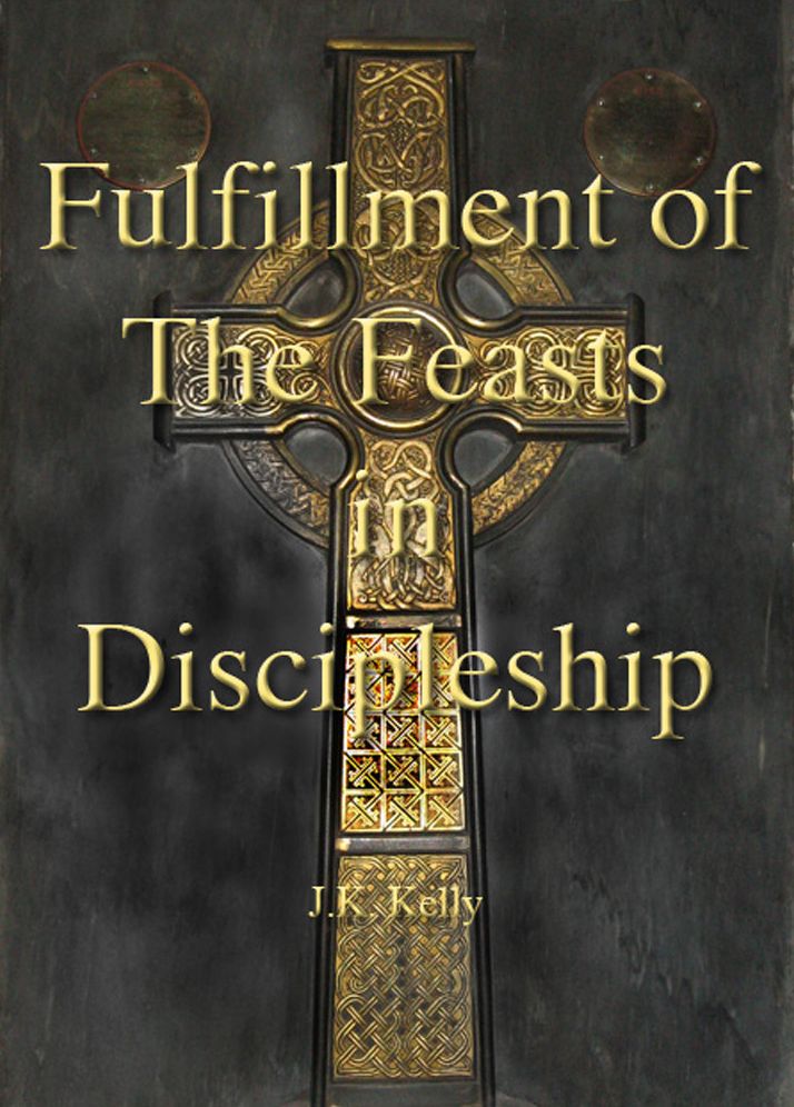 Fulfillment of The Feasts In Discipleship