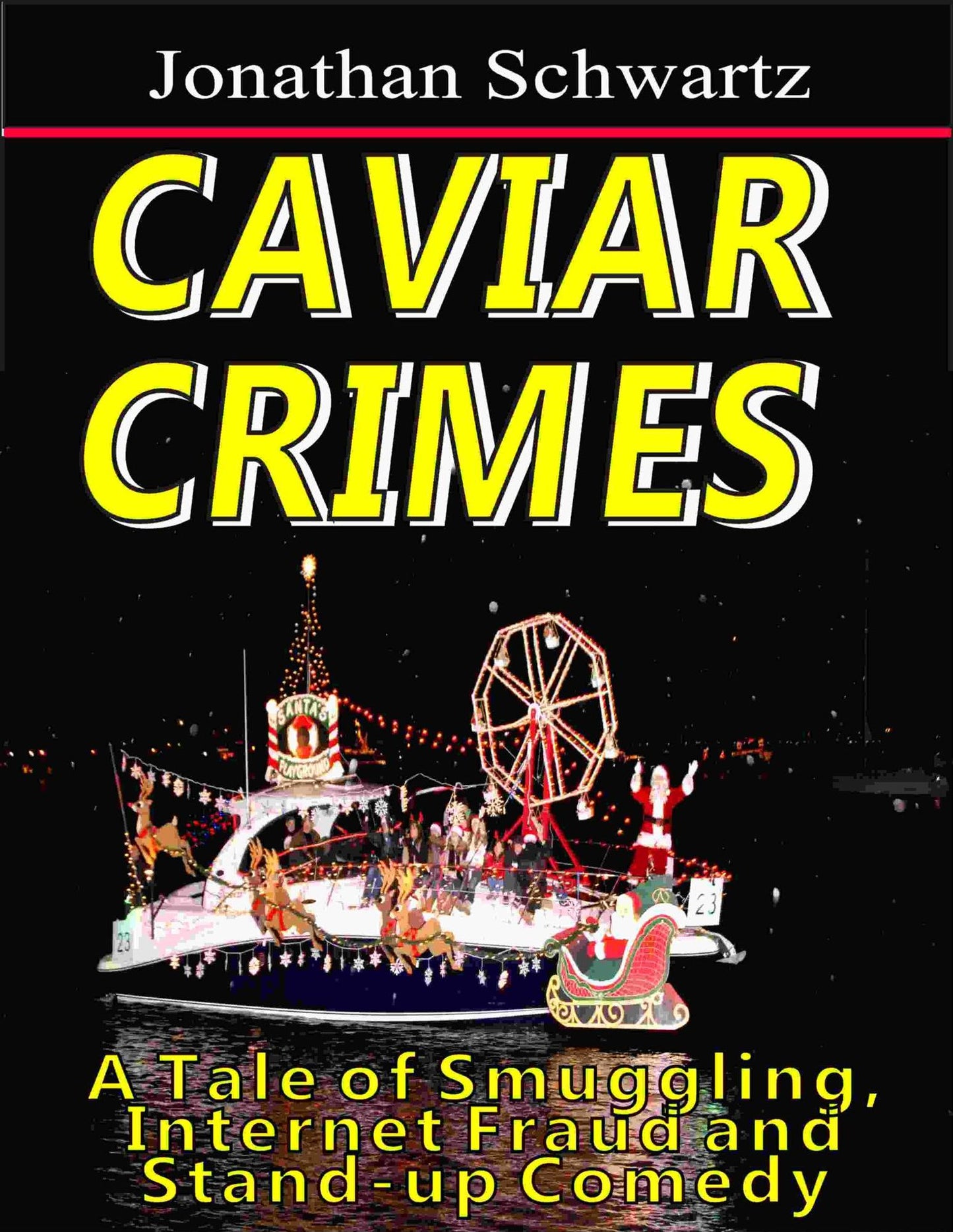 Caviar Crimes: A Tale of Smuggling, Internet Fraud and Stand-up Comedy